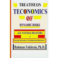 Teconomics oF Dynamic Risks: All Natural Disasters, And Energy Resource... - Paperback
