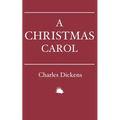 A Christmas Carol: In Prose. Being a Ghost Story of Christmas. - Paperback