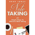 Note Taking: 10 Simple Steps To Effective Note Taking - Paperback