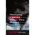 A Managing Crises Before They Happen: What Every Executive and Manager Needs to Know about Crisis Management - Paperback