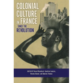 Colonial Culture in France Since the Revolution - Hardcover