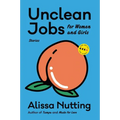 Unclean Jobs for Women and Girls: Stories - Paperback