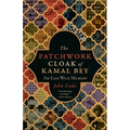 The Patchwork Cloak of Kamal Bey: An East-West Memoir - Paperback