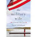 The Military Wife: A Heart of a Hero Novel - Paperback