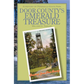 Door County's Emerald Treasure: A History of Peninsula State Park - Paperback