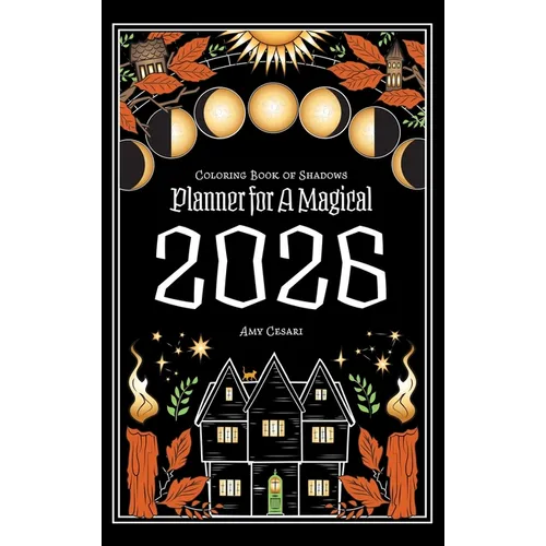 Coloring Book of Shadows: Planner for a Magical 2026 - Hardcover