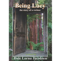 Being Lucy: the story of a recluse - Paperback