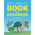 Johnnie Appleseed's Book of Grammar - Paperback