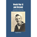World War II and Beyond: Through the Eyes of an Appalachian Country Boy - Paperback