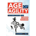 Age of Agility: The New Tools for Career Success - Paperback