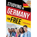 Studying In Germany For Free: The Complete A-Z Guide to Free Education in Germany - Paperback