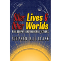 Other Lives & Other Worlds: Philosophy and Modern Fictions - Paperback