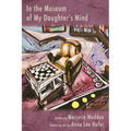 In the Museum of My Daughter's Mind - Paperback