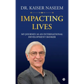 Impacting Lives: My Journey as an International Development Banker - Hardcover