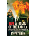 Not A Friend Of The Family - Hardcover