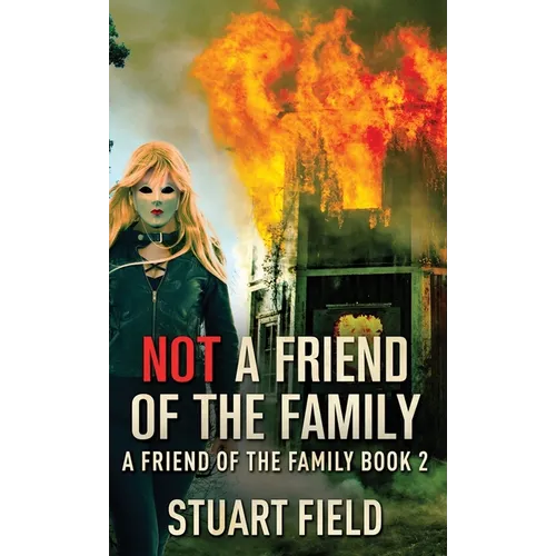 Not A Friend Of The Family - Hardcover