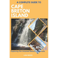 A Complete Guide to Cape Breton Island: Explore the untamed beauty of Canada - Paperback