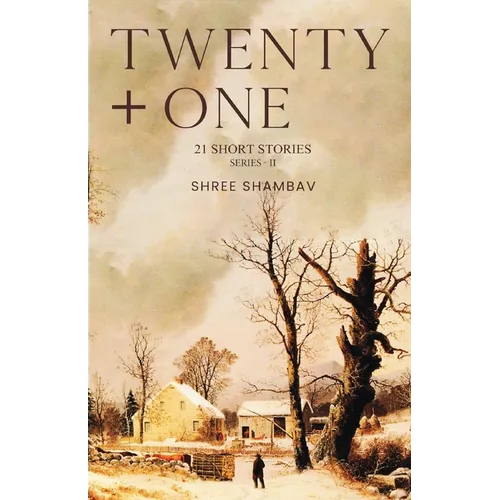 Twenty + One - 21 Short Stories - Series II - Paperback