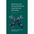 Democracy and Decentralisation in South Asia and West Africa - Hardcover
