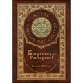 Gargantua and Pantagruel (Royal Collector's Edition) (Case Laminate Hardcover with Jacket) - Hardcover