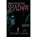 Prestigious Shadow - Hardcover