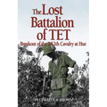 Lost Battalion of TET: The Breakout of 2/12th Cavalry at Hue - Paperback