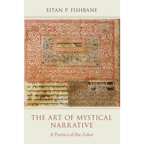 The Art of Mystical Narrative: A Poetics of the Zohar - Paperback