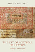 The Art of Mystical Narrative: A Poetics of the Zohar - Paperback
