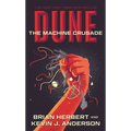 Dune: The Machine Crusade: Book Two of the Legends of Dune Trilogy - Mass Market Paperbound