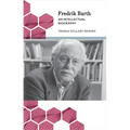 Fredrik Barth: An Intellectual Biography - Paperback