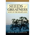 Seeds of Greatness Sown in the Heartland - Paperback