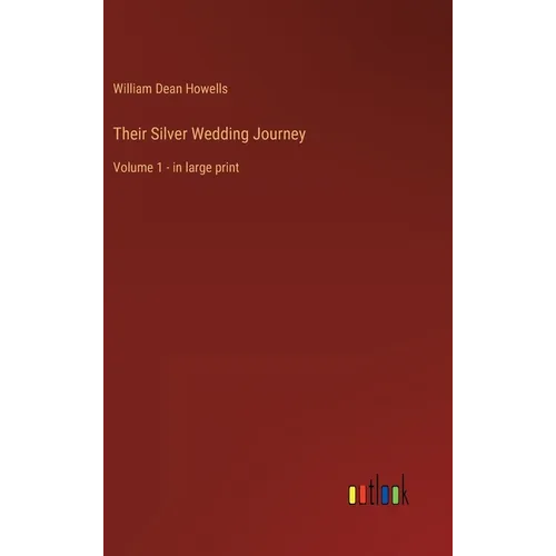 Their Silver Wedding Journey: Volume 1 - in large print - Hardcover