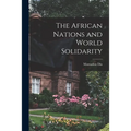 The African Nations and World Solidarity - Paperback