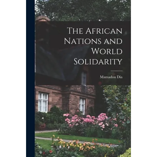 The African Nations and World Solidarity - Paperback