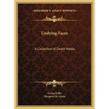 Undying Faces: A Collection of Death Masks - Hardcover