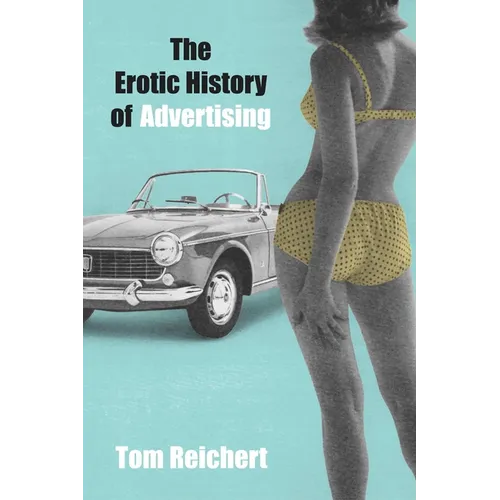 Erotic History of Advertising - Paperback