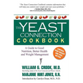 The Yeast Connection Cookbook: A Guide to Good Nutrition, Better Health, and Weight Management - Paperback
