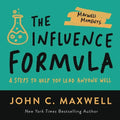 The Influence Formula: 4 Steps to Help You Lead Anyone Well - Paperback