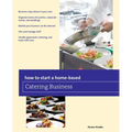 How to Start a Home-based Catering Business - Paperback