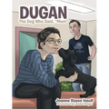 Dugan: The Dog Who Said, "Mom" - Paperback