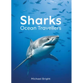 Sharks: Ocean Travellers - Hardcover