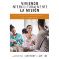 Viviendo Interculturalmente La Misión: Fe, Cultura y Renovación de la Práctica - Paperback
