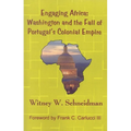 Engaging Africa: Washington and the Fall of Portugal's Colonial Empire - Paperback