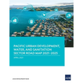 Pacific Urban Development, Water, and Sanitation Sector Road Map 2021-2025 - Paperback