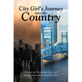 City Girl's Journey Into the Country - Paperback