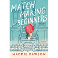 Matchmaking for Beginners - Paperback
