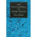 The Encyclopedia of Jewish Prayer: The Ashkenazic and Sephardic Rites - Paperback