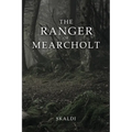 The Ranger of Mearcholt - Paperback