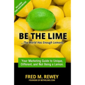 Be The Lime: ..the world has enough lemons - Paperback