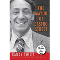 The Mayor of Castro Street: The Life & Times of Harvey Milk - Paperback